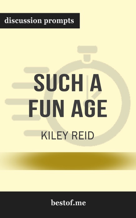 Such a Fun Age by Kiley Reid (Discussion Prompts)