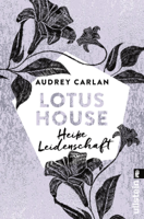 Audrey Carlan & Elsie Meerbusch - Lotus House - Heiße Leidenschaft artwork