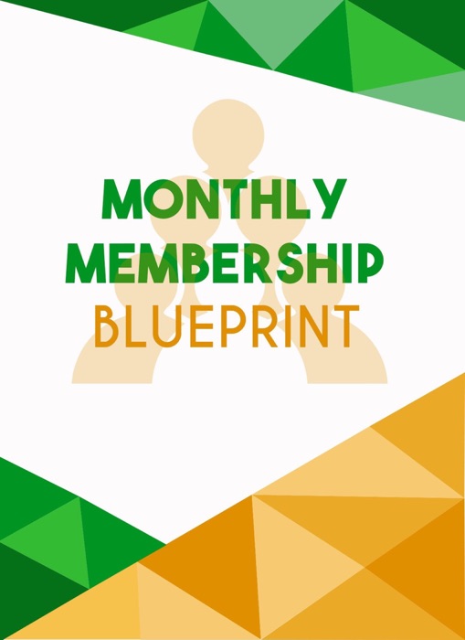Monthly Membership Blueprint
