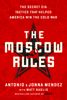 Antonio J. Mendez & Jonna Mendez - The Moscow Rules artwork