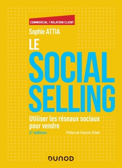 Le Social selling - 2e éd. - Sophie Attia