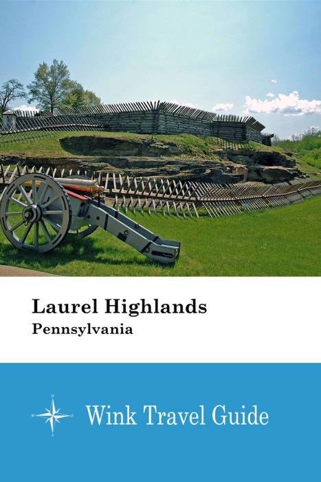 Laurel Highlands (Pennsylvania) - Wink Travel Guide