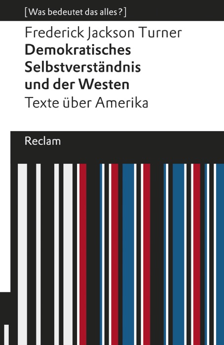 Demokratisches Selbstverständnis und der Westen. Texte über Amerika