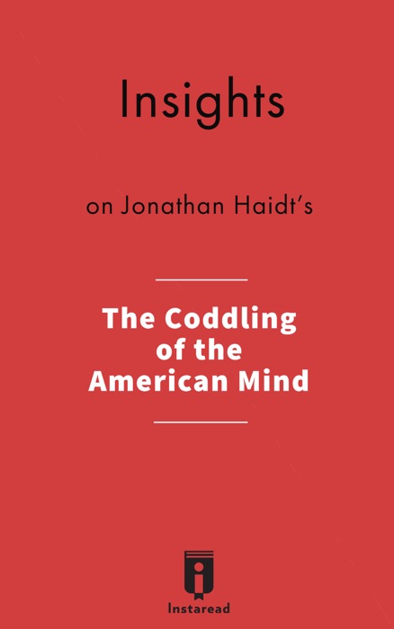 Insights on Jonathan Haidt's The Coddling of the American Mind