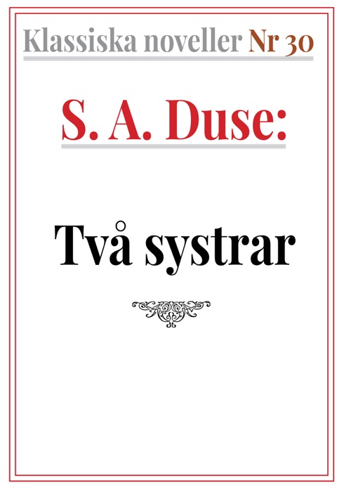 Klassiska noveller 30. S. A. Duse – Två systrar. Berättelse