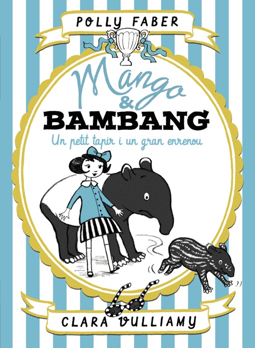 Mango & Bambang. Un petit tapir i un gran enrenou