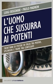 L'uomo che sussurra ai potenti