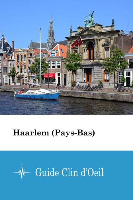 Haarlem (Pays-Bas) - Guide Clin d'Oeil