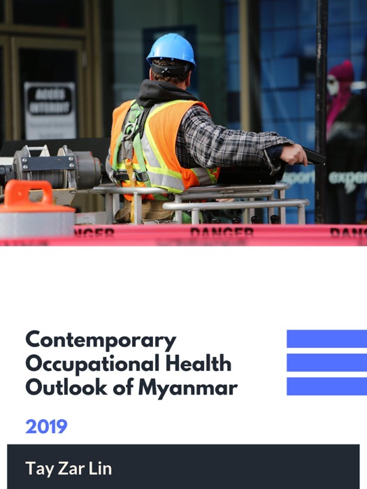 Contemporary Occupational Health Outlook of Myanmar