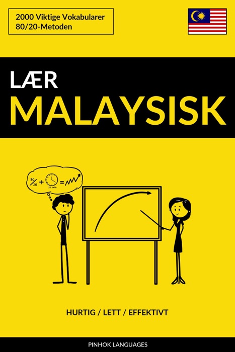 Lær Malaysisk: Hurtig / Lett / Effektivt: 2000 Viktige Vokabularer