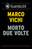 Morto due volte - Marco Vichi & Werther Dell'Edera