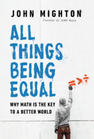 John Mighton - All Things Being Equal artwork