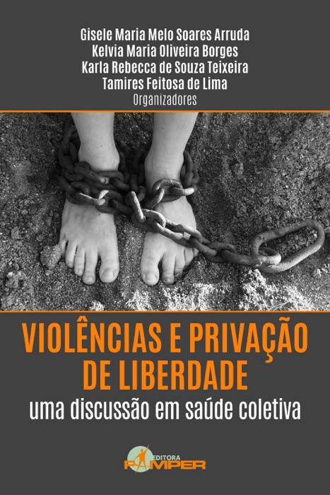 Violências e privação de liberdade: uma discussão em saúde coletiva