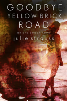 Julie Strauss - Goodbye Yellow Brick Road artwork