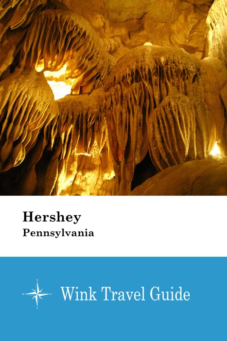 Hershey (Pennsylvania) - Wink Travel Guide