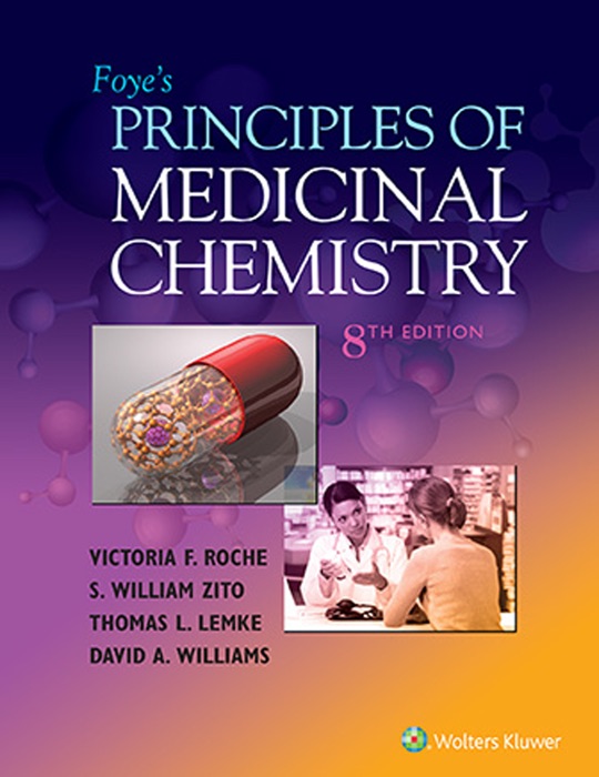 Foye’s Principles of Medicinal Chemistry