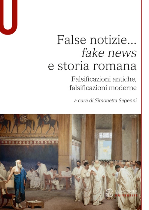 False notizie... fake news e storia romana - Edizione digitale