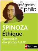 Intégrales de Philo - SPINOZA, Ethique (Appendices aux parties I et IV) - Spinoza, André Comte-Sponville & Patrick Dupouey