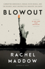 Rachel Maddow - Blowout artwork