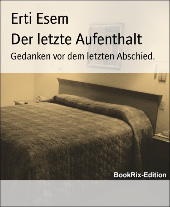 Der letzte Aufenthalt