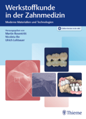Werkstoffkunde in der Zahnmedizin - Martin Rosentritt, Nicoleta Ilie & Ulrich Lohbauer
