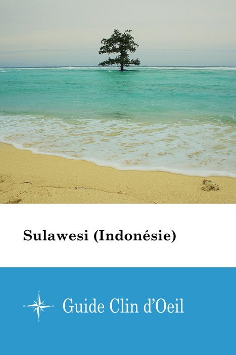 Sulawesi (Indonésie) - Guide Clin d'Oeil