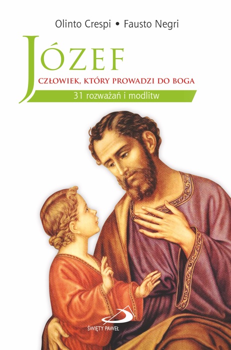 Józef - człowiek, który prowadzi do Boga