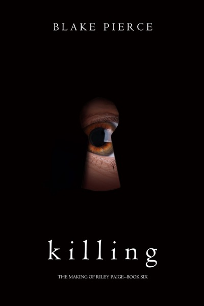 Killing (The Making of Riley Paige—Book 6)