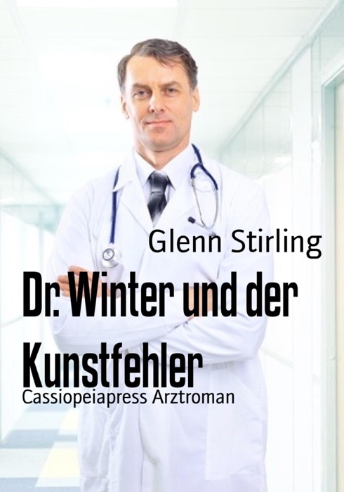 Dr. Winter und der Kunstfehler