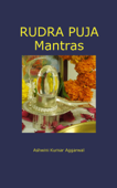 Rudra Puja Mantras - Ashwini Kumar Aggarwal