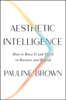 Aesthetic Intelligence - Pauline Brown