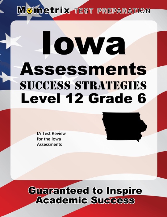 Iowa Assessments Success Strategies Level 12 Grade 6 Study Guide