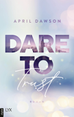 Dare to Trust - April Dawson