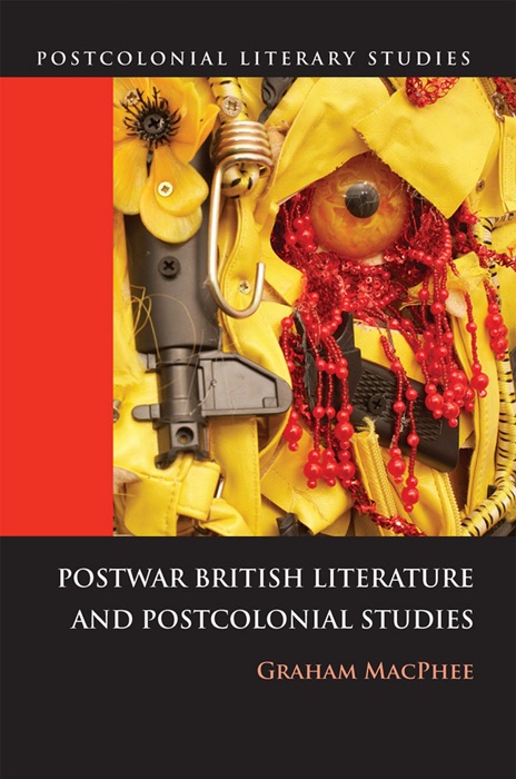 Postwar British Literature and Postcolonial Studies