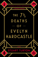 Stuart Turton - The 7 1/2 Deaths of Evelyn Hardcastle artwork