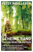 De geheime band tussen mens en natuur - Peter Wohlleben