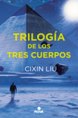 Trilogía de los Tres Cuerpos - Cixin Liu