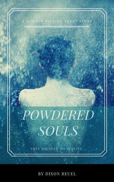 Powdered Souls, A Short Story