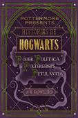 Histórias de Hogwarts: poder, política e poltergeists petulantes - J.K. Rowling