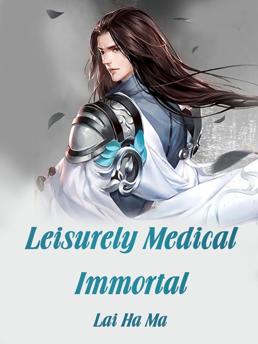 Leisurely Medical Immortal