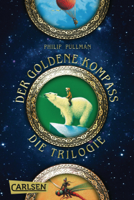 Philip Pullman, Wolfram Ströle, Andrea Kann & Reinhard Tiffert - His Dark Materials: Der Goldene Kompass – Die Trilogie (Gesamtausgabe) artwork