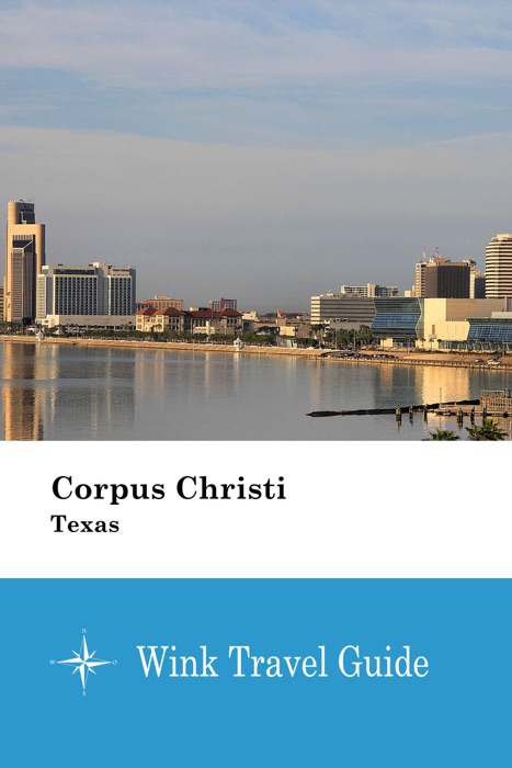 Corpus Christi (Texas) - Wink Travel Guide