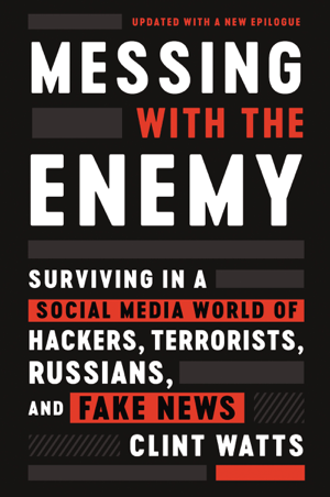 Read & Download Messing with the Enemy Book by Clint Watts Online