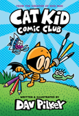 Cat Kid Comic Club: A Graphic Novel (Cat Kid Comic Club #1): From the Creator of Dog Man - Dav Pilkey