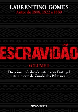 Capa do livro Escravidão: Do primeiro leilão de cativos em Portugal até a morte de Zumbi dos Palmares de Laurentino Gomes