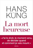 La Mort heureuse - Hans Küng