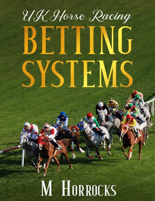 Uk Horse Racing Betting Systems