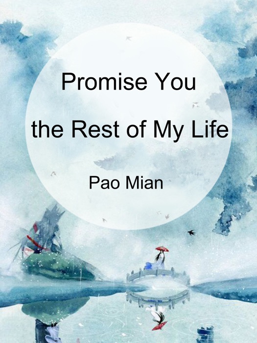 Promise You the Rest of My Life