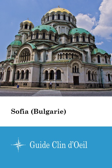 Sofia (Bulgarie) - Guide Clin d'Oeil