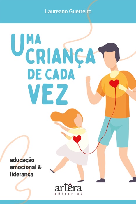 Uma Criança de Cada Vez: Educação Emocional e Liderança